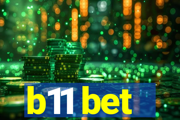 b11 bet